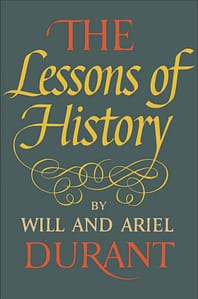 Cover of a book called The Lessons of History by Will and Ariel Durant