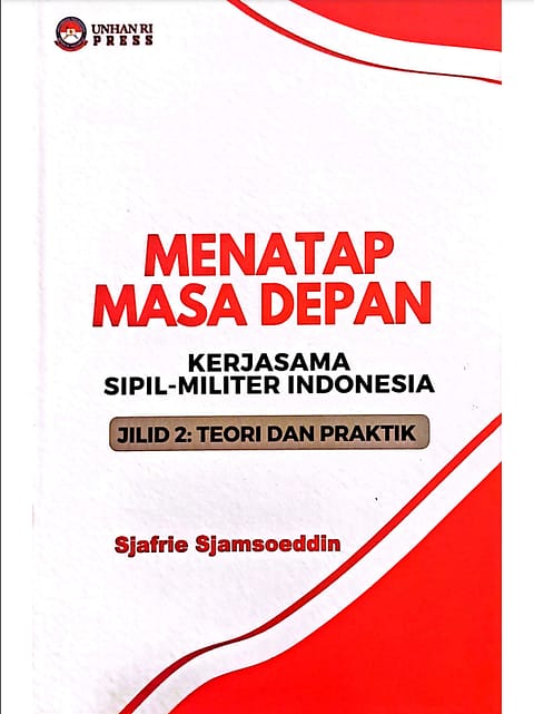 Melangkah ke Babak Baru: Jilid 2 'Menatap Masa Depan Kerjasama Sipil-Militer Indonesia' oleh Sjafrie Sjamsoeddin membawa Anda ke dalam dunia teori dan praktik yang mencerahkan. Temukan landasan kokoh untuk kerjasama sipil-militer yang efektif di Indonesia dalam buku ini